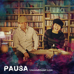 Unconditional Love / PAUSA